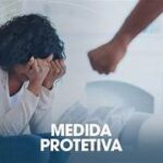 COMO DERRUBAR UMA MEDIDA PROTETIVA